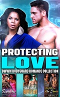 Cover: Protecting Love : BWWM Bodyguard Romance Collection - Terri Lane