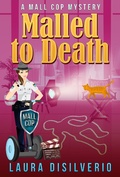Cover: Malled to Death (Mall Cop Mysteries, #3) - Mall Cop Mysteries