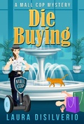 Cover: Die Buying (Mall Cop Mysteries, #1) - Mall Cop Mysteries