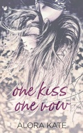 Cover: One Kiss One Vow - Alora Kate