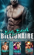 Cover: Big Bad Billionaire : Bad Boy Romance Collection - Naughty Books Publishing