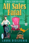 Cover: All Sales Fatal (Mall Cop Mysteries, #2) - Mall Cop Mysteries