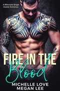 Cover: Fire in the Blood: A Billionaire Single Daddy Romance (Their Secret Desire, #2) - Megan Lee