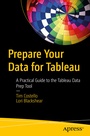 Cover: Prepare Your Data for Tableau - APress