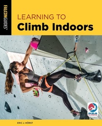 Abbildung von: Learning to Climb Indoors - Falcon Guides