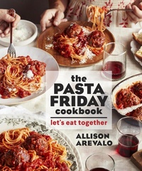 Abbildung von: The Pasta Friday Cookbook - Andrews McMeel Publishing, LLC