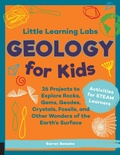 Cover: Little Learning Labs: Geology for Kids, abridged edition: Volume 7 - Quarry Books