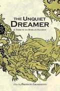 Cover: The Unquiet Dreamer: A Tribute to Harlan Ellison - PS Publishing