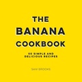 Cover: The Banana Cookbook - Summersdale Publishers