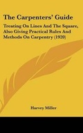 Cover: The Carpenters' Guide - Kessinger Publishing
