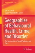 Cover: Geographies of Behavioural Health, Crime, and Disorder - Springer