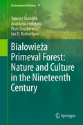 Cover: Bialowieza Primeval Forest: Nature and Culture in the Nineteenth Century - Springer