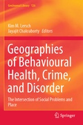 Cover: Geographies of Behavioural Health, Crime, and Disorder - Springer