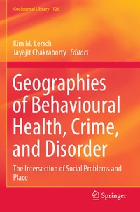 Enlarge image Cover: Geographies of Behavioural Health, Crime, and Disorder - Springer