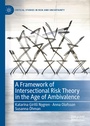 Cover: A Framework of Intersectional Risk Theory in the Age of Ambivalence - Palgrave Macmillan
