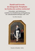 Bild: Handel und Gewerbe des Königreichs Westphalen im Zeichen des >système continental<. - Duncker & Humblot