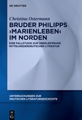 Cover: Bruder Philipps 'Marienleben' im Norden - De Gruyter