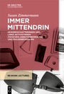 Cover: Immer mittendrin - De Gruyter Oldenbourg