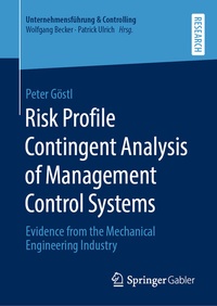 Abbildung von: Risk Profile Contingent Analysis of Management Control Systems - Springer Gabler