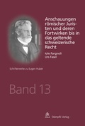 Cover: Anschauungen r&ouml;mischer Juristen und deren Fortwirken bis in das geltende schweizerische Recht - St&auml;mpfli Verlag AG