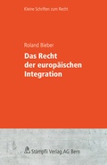 Cover: Das Recht der europ&auml;ischen Integration - St&auml;mpfli Verlag AG