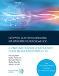 Cover: Der Weg zur erfolgreichen IKT-basierten Energiewende: Stand und Herausforderungen eines Jahrhundertprojekts - BoD - Books on Demand