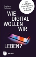 Cover: Wie digital wollen wir leben? - Patmos