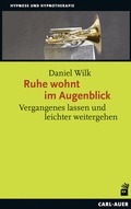 Cover: Ruhe wohnt im Augenblick - Carl-Auer Verlag