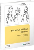 Cover: Bienvenue &agrave; l'H&ocirc;tel Bellevue - Lehrbuch/Arbeitsheft - Feldhaus
