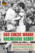 Cover: Das einzig wahre Rheinische Derby - Arete Verlag