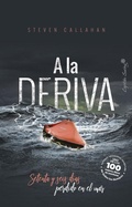 Cover: A la deriva : setenta y seis d&iacute;as perdido en el mar - Capitan Swing