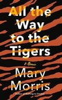 Cover: All the Way to the Tigers - Nan A. Talese