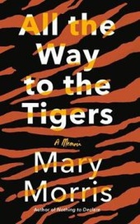 Enlarge image Cover: All the Way to the Tigers - Nan A. Talese