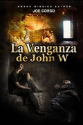 Cover: La Venganza de John W. - Babelcube Inc.