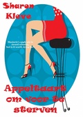 Cover: Appeltaart om voor te sterven - Sharon Kleve