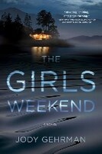 Enlarge image Cover: The Girls Weekend - Crooked Lane Books