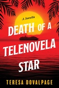 Cover: Death of a Telenovela Star (A Novella) - Soho Crime