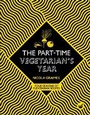 Cover: The Part-Time Vegetarian's Year - Nourish Books