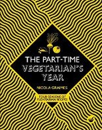 Enlarge image Cover: The Part-Time Vegetarian's Year - Nourish Books