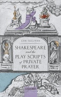 Cover: Shakespeare and the Play Scripts of Private Prayer - Oxford University Press