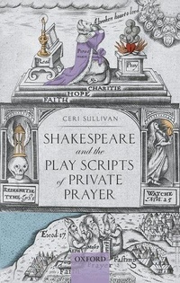 Enlarge image Cover: Shakespeare and the Play Scripts of Private Prayer - Oxford University Press
