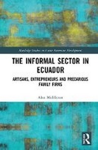 Enlarge image Cover: The Informal Sector in Ecuador - Routledge