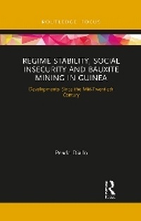Abbildung von: Regime Stability, Social Insecurity and Bauxite Mining in Guinea - Routledge