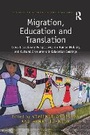 Cover: Migration, Education, and Translation - Routledge