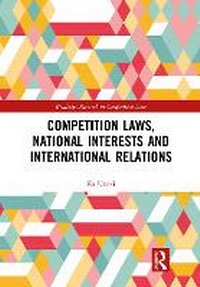 Abbildung von: Competition Laws, National Interests and International Relations - Taylor & Francis