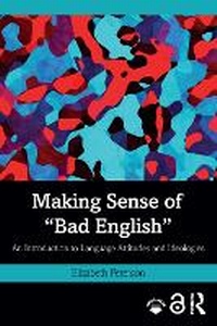 Enlarge image Cover: Making Sense of 'Bad English' - Routledge