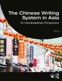 Enlarge image Cover: The Chinese Writing System in Asia - Taylor & Francis