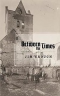 Cover: Between the Times - James E. Crouch