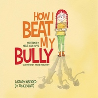 Enlarge image Cover: How I Beat My Bully - Truebridges