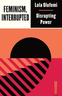 Enlarge image Cover: Feminism, Interrupted - Pluto Press